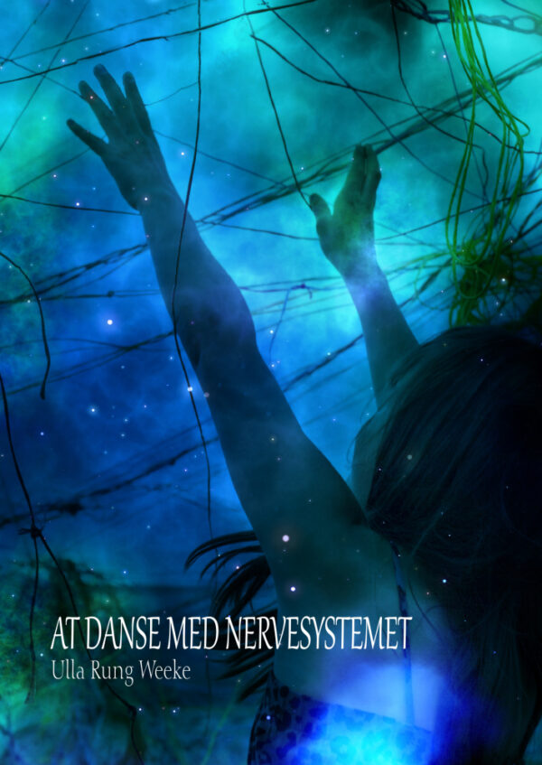 Bogen At danse med nervesystemet af Ulla Rung Weeke fra Skriveforlaget